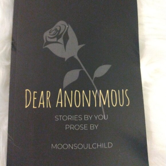 Dear Anonymous Book Stories By You Prose By Moonsoulchild by Sarah Sheehan - Picture 2 of 5